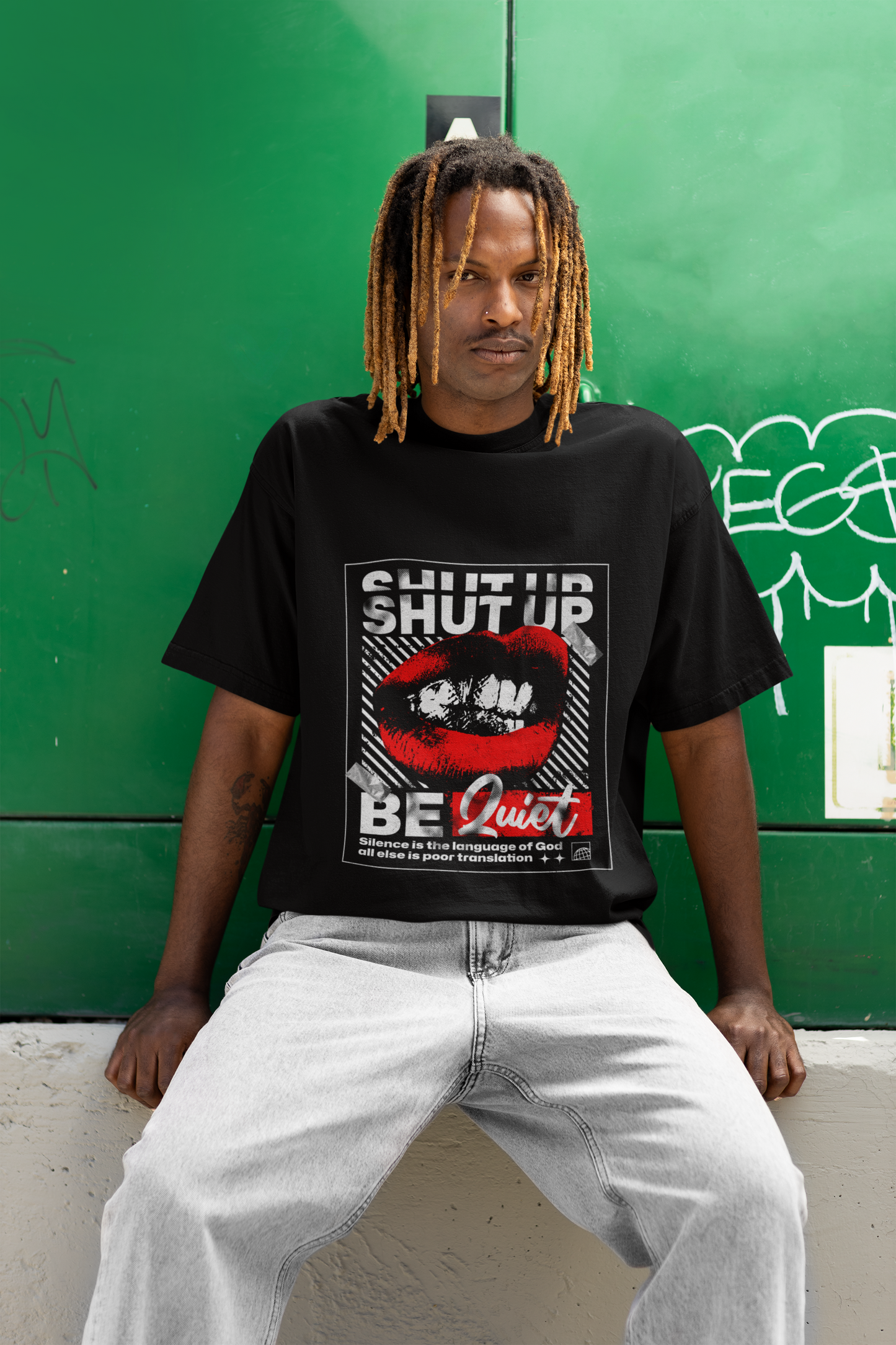 Shut up Be Quiet T-shirt